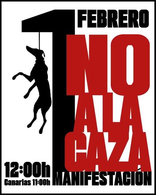 Se ve en negro un 1 gigante desde el cual se ha colgado un perro como suelen hacer los cazadores. 

A la derecha en letras rojas:
NO A LA CAZA
Negras:
MANIFESTACIÓN

Y en negro de nuevo: 1 de febrero a las 12:00